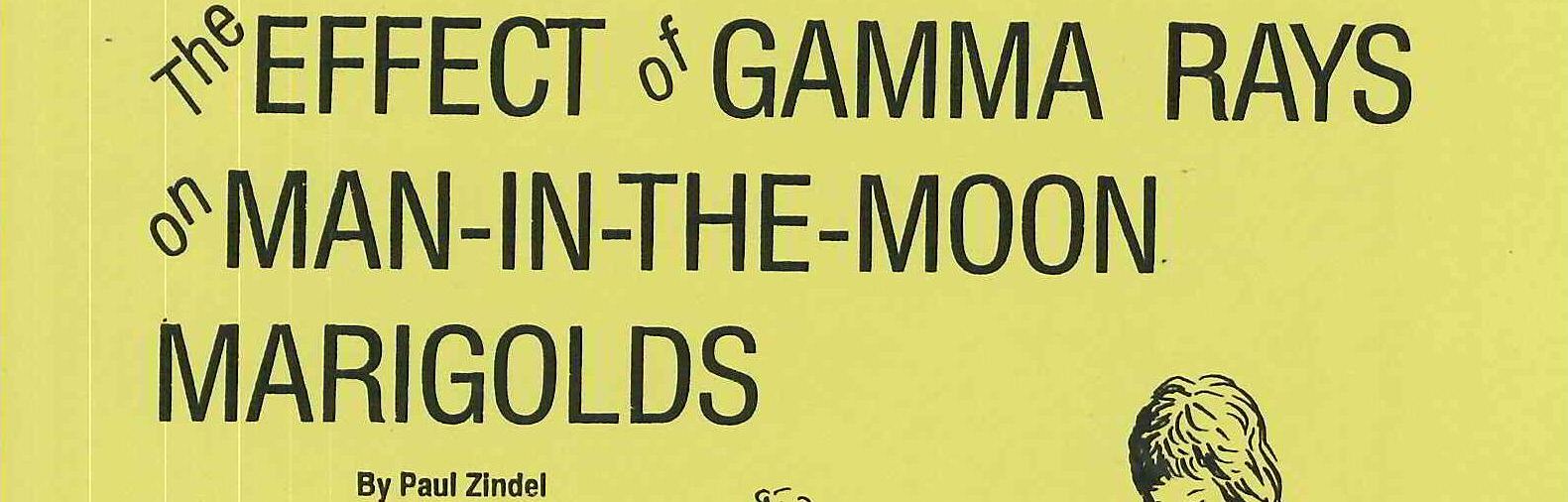 The Effect of Gamma Rays on Man-in-the-Moon Marigolds (1992)