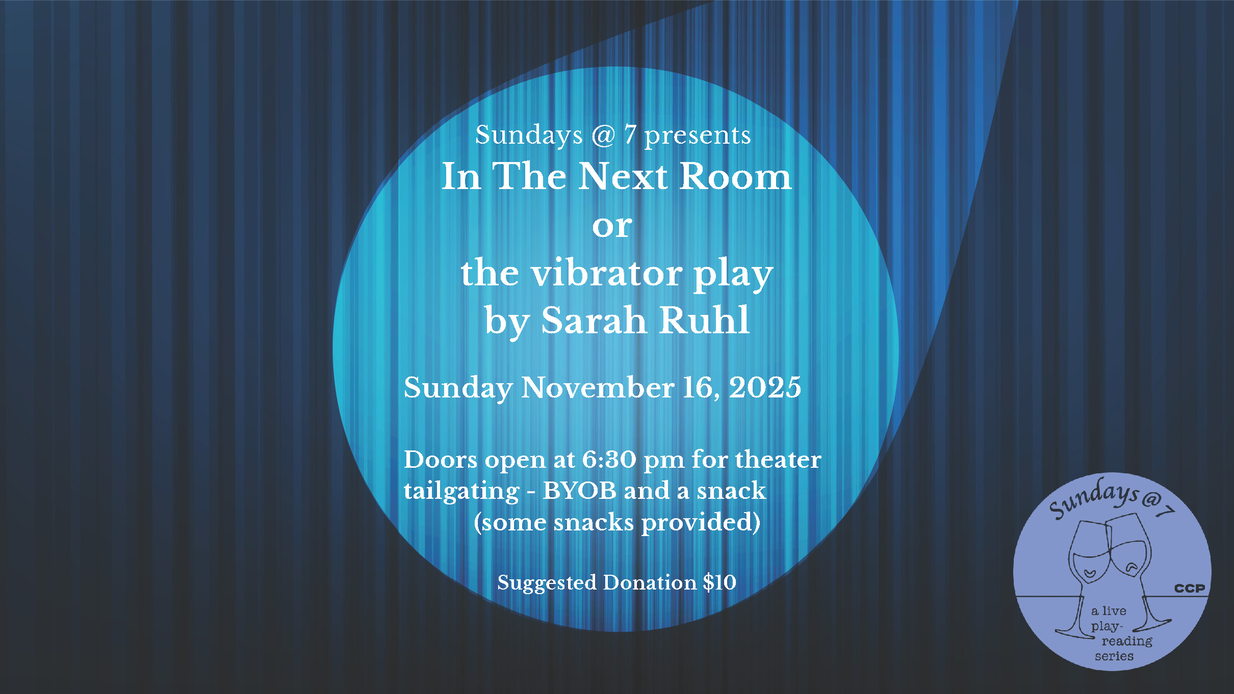 Sundays @ 7 Series Presents “In The Next Room or The Vibrator Play” ~ ONE NIGHT ONLY