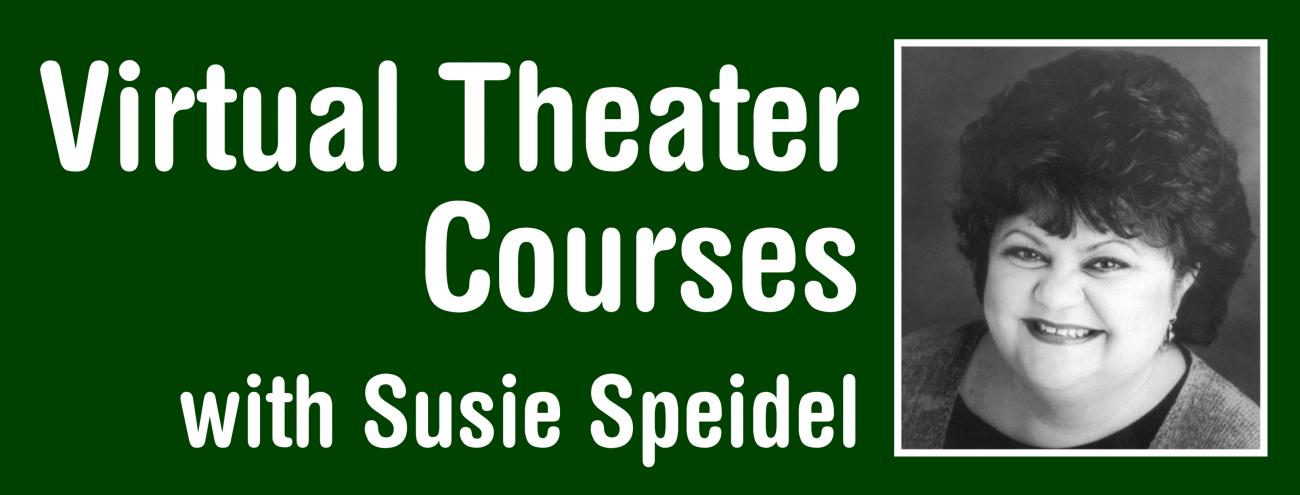 Virtual Theater Courses with Susie Speidel